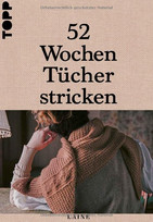 52 Wochen Tücher stricken
