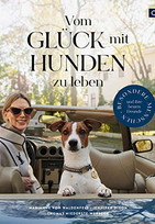 Vom Glück, mit Hunden zu leben