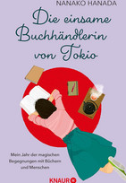 Die einsame Buchhändlerin von Tokio: Mein Jahr der magischen Begegnungen mit Büchern und Menschen