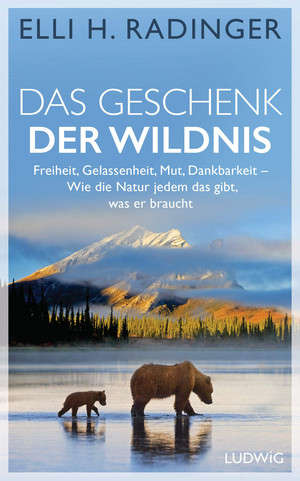 Das Geschenk der Wildnis