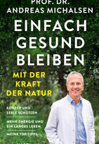 Einfach gesund bleiben mit der Kraft der Natur