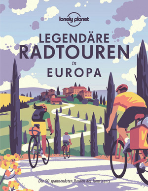 Legendäre Radtouren in Europa