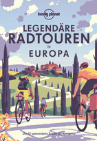 Legendäre Radtouren in Europa