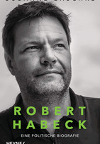 Robert Habeck: Eine politische Biografie