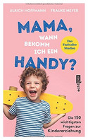 Mama, wann bekomm ich ein Handy?