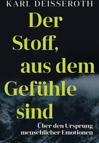 Der Stoff, aus dem Gefühle sind