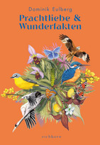 Prachtliebe & Wunderfakten