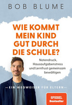 Wie kommt mein Kind gut durch die Schule?