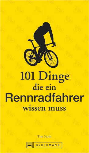 101 Dinge, die ein Rennradfahrer wissen muss