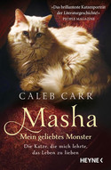 Masha - Mein geliebtes Monster: Die Katze, die mich lehrte, das Leben zu lieben