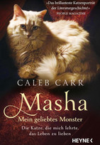Masha - Mein geliebtes Monster: Die Katze, die mich lehrte, das Leben zu lieben