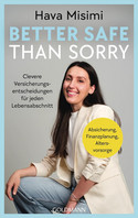 Better safe than sorry: Clevere Versicherungsentscheidungen für jeden Lebensabschnitt