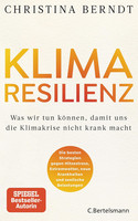 Klimaresilienz: Was wir tun können, damit uns die Klimakrise nicht krank macht