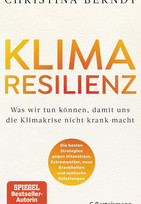 Klimaresilienz: Was wir tun können, damit uns die Klimakrise nicht krank macht