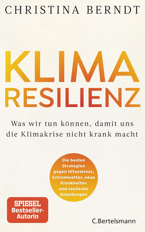 Klimaresilienz: Was wir tun können, damit uns die Klimakrise nicht krank macht
