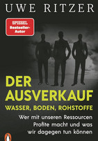 Der Ausverkauf: Wasser, Boden, Rohstoffe: Wer mit unseren Ressourcen Profite macht und was wir dagegen tun können