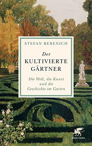 Der kultivierte Gärtner