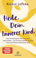 Heile. Dein. Inneres Kind.