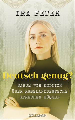 Deutsch genug? - Warum wir endlich über Russlanddeutsche sprechen müssen