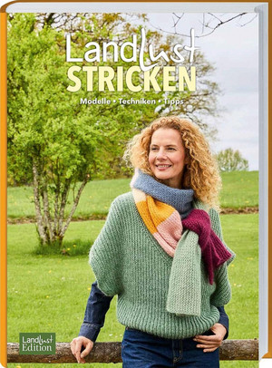 Landlust Stricken: Modelle, Techniken, Tipps