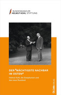 Der »mächtigste Nachbar im Osten«: Helmut Kohl, die Sowjetunion und das neue Russland - 1982 bis 1998