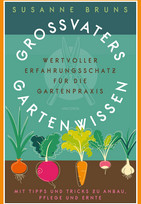 Großvaters Gartenwissen
