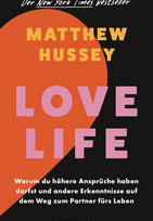 Love Life: Warum du höhere Ansprüche haben darfst und andere Erkenntnisse auf dem Weg zum Partner fürs Leben