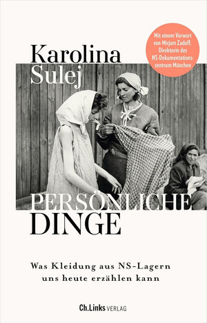 Persönliche Dinge: Was Kleidung aus NS-Lagern uns heute erzählen kann