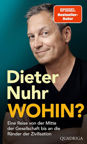 Wohin?: Eine Reise von der Mitte der Gesellschaft bis an die Ränder der Zivilisation