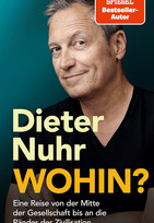 Wohin?: Eine Reise von der Mitte der Gesellschaft bis an die Ränder der Zivilisation