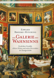 Die Galerie des Wahnsinns