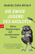 Die ewige Jugend des Axolotls