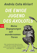 Die ewige Jugend des Axolotls