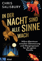 In der Nacht sind alle Sinne wach