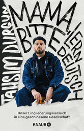 "Mama, bitte lern Deutsch": Unser Eingliederungsversuch in eine geschlossene Gesellschaft