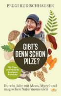 Gibt's denn schon Pilze?