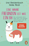 Eine wahre Freundin ist wie ein BH: Sie unterstützt dich, lässt dich nie hängen und ist ganz nah an deinem Herzen