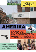 Amerika – Land der unbegrenzten Widersprüche