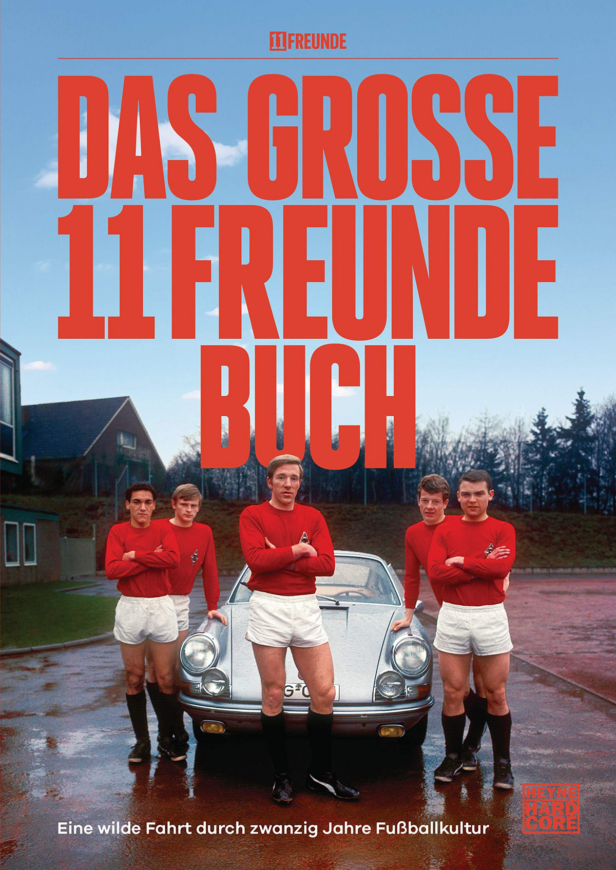 11 Freunde Müsst Ihr Sein Philipp Köster, Tim Jürgens: Das große 11 Freunde Buch - Sachbuch-Couch.de