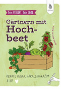 Gärtnern mit Hochbeet