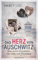 Das Herz von Auschwitz - Eine wahre Geschichte von Liebe und Überleben