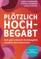 Plötzlich hochbegabt: Erst spät erkannte Hochbegabte erzählen ihre Geschichte