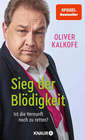 Sieg der Blödigkeit: Ist die Vernunft noch zu retten?