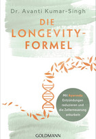 Die Longevity-Formel: Mit Ayurveda Entzündungen reduzieren und die Zellerneuerung ankurbeln