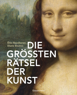 Die größten Rätsel der Kunst