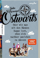 Ostwärts: Oder wie man mit den Händen Suppe isst, ohne sich nachher umziehen zu müssen