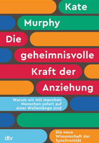 Die geheimnisvolle Kraft der Anziehung