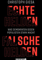 Echte Helden, falsche Helden