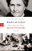 Kinder als Lehrer - Das Leben der Maria Montessori