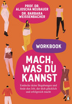 Mach, was du kannst - Workbook: Entdecke deine Begabungen und finde den Job, der dich glücklich und erfolgreich macht